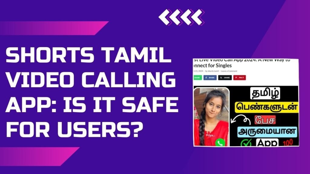 Shorts Tamil video calling app safe or not