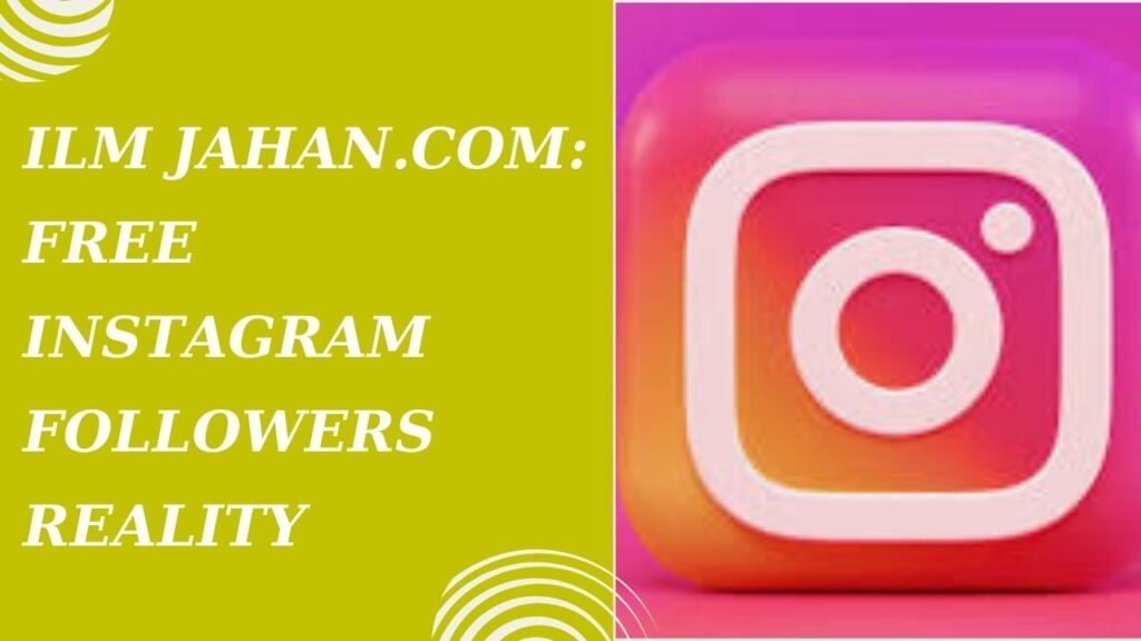 ilm jahan com Free Instagram Followers