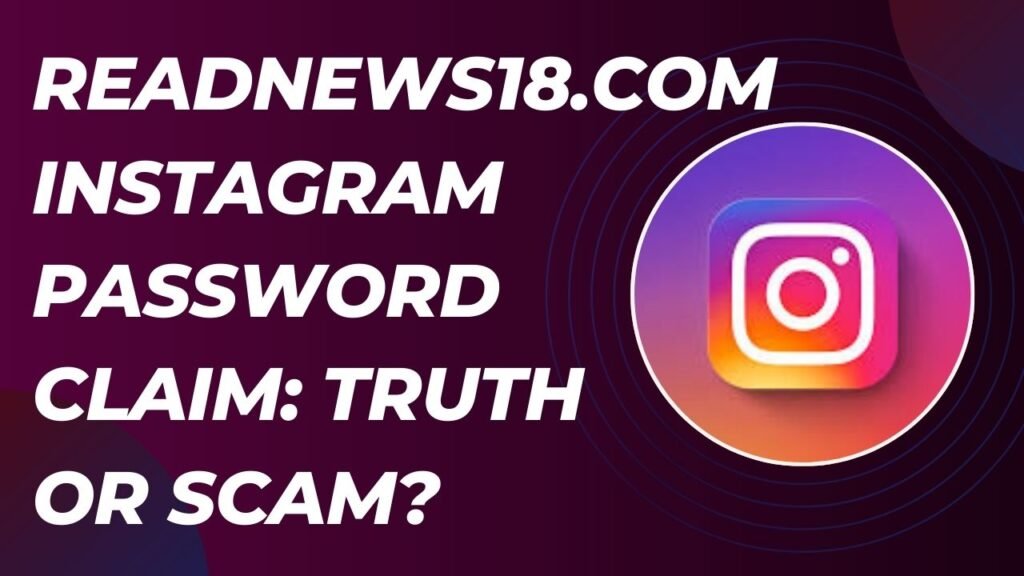 readnews 18.com instagram password