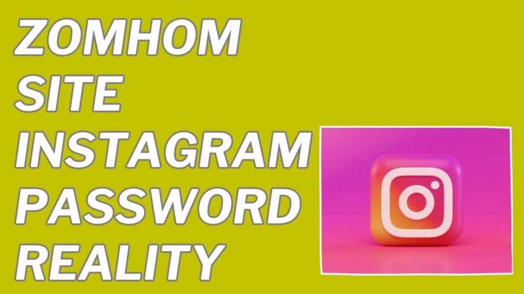 zomhom site instagram password
