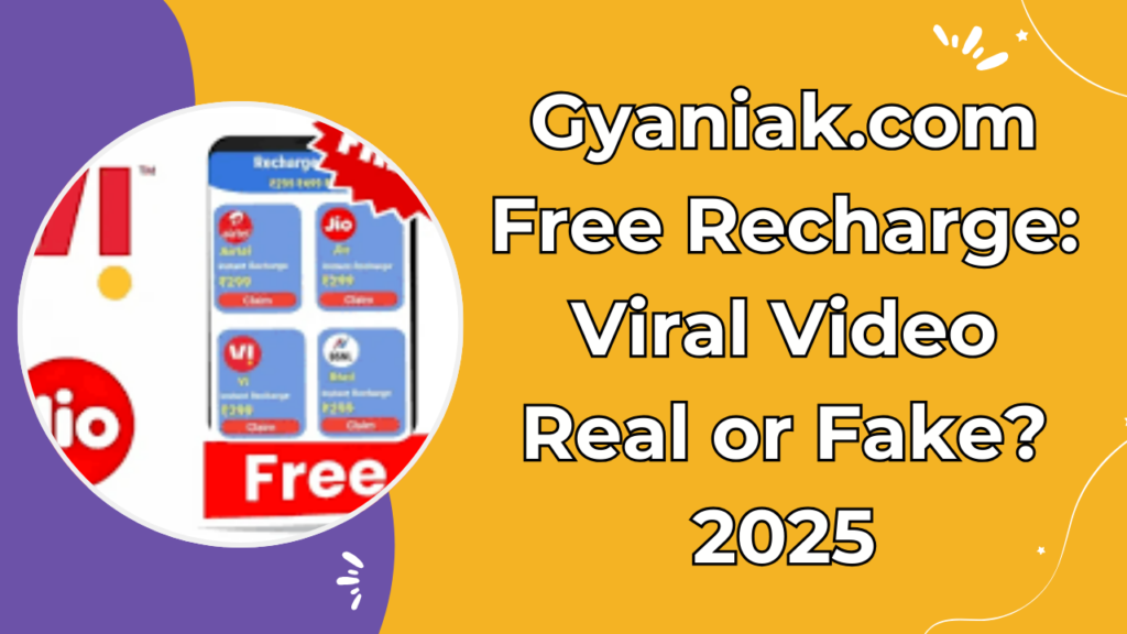 Gyaniak.com Free Recharge: Viral Video