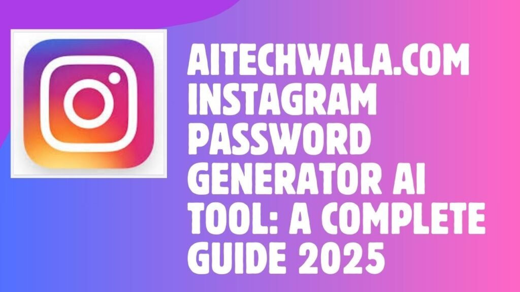 AITECHWALA.COM Instagram Password