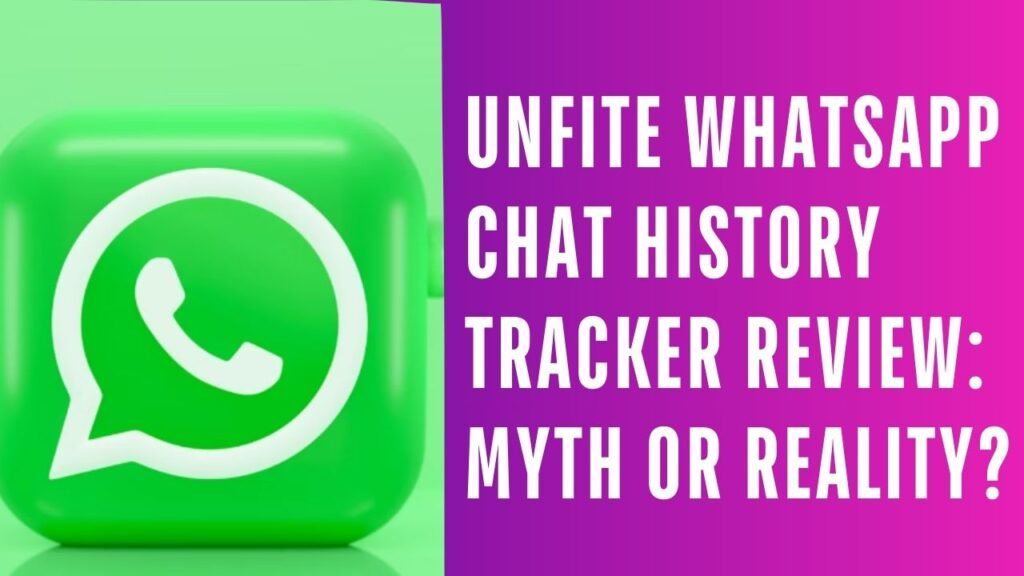 Unfite WhatsApp Chat History Tracker Review