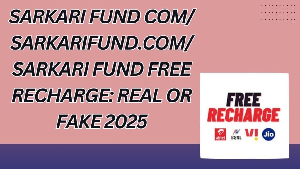 sarkari fund com/sarkarifund.com/sarkari fund free recharge