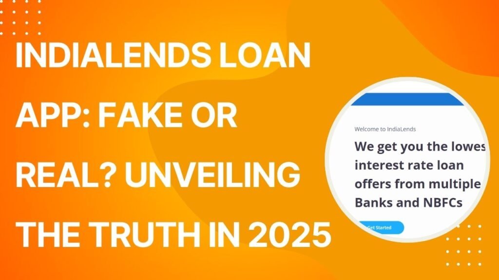 indialends loan app fake or real