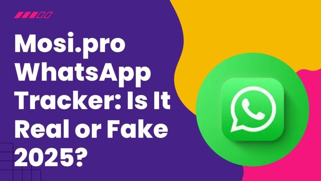 Mosi.pro WhatsApp Tracker: Is It Real or Fake