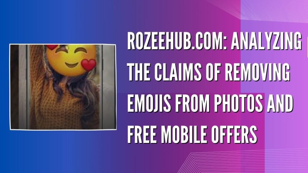 RozeeHub com remove emoji from photo app fake or real