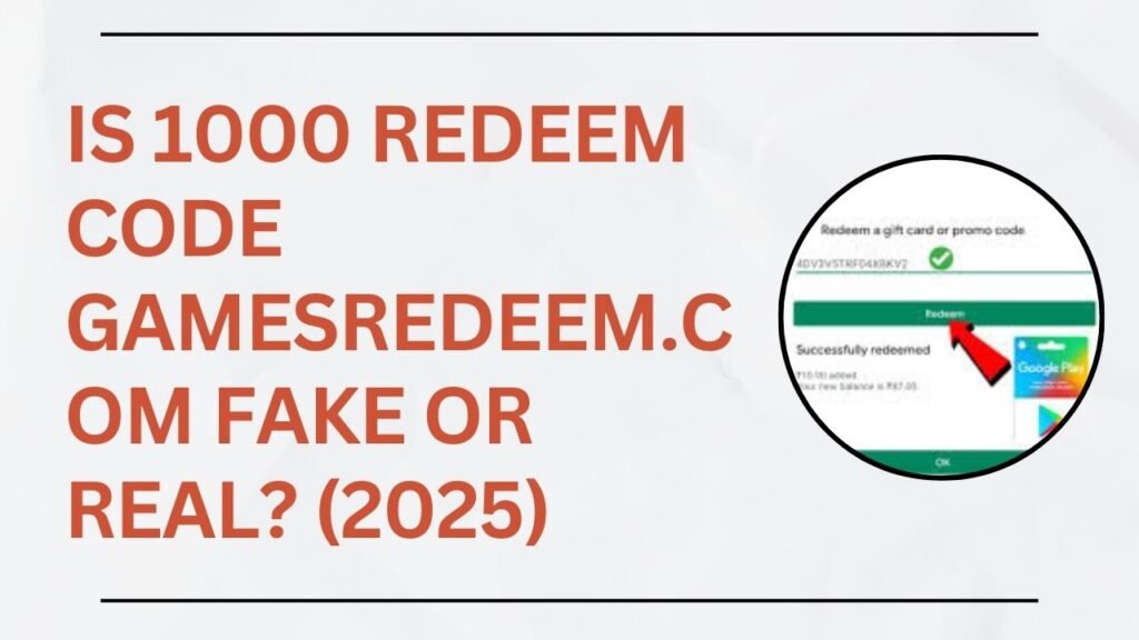 1000 redeem code gamesredeem.com fake or real